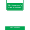 Dr. Montessori's Own Handbook - Paperback