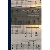 Sacred Trio: Comprising Redemption Songs, Showers of Blessing, the Joyful Sound - Paperback