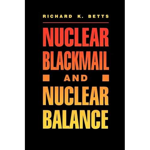 Nuclear Blackmail and Nuclear Balance - Paperback