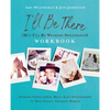 I'll Be There (But I'll Be Wearing Sweatpants) Workbook: Finding Unfiltered, Real-Life Friendships in This Crazy, Chaotic World - Paperback