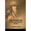 War Without End: The Israel-Hamas Conflict in Perspective - Paperback