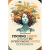 Finding Light: A Guide to Overcoming Youth Depression - Paperback