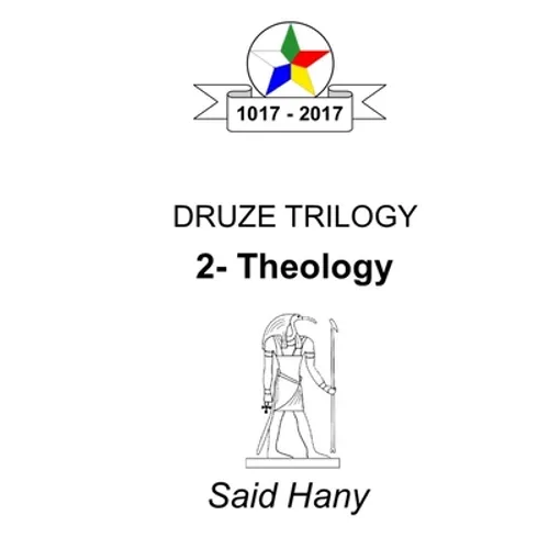 The Druze Trilogy: Theology - Paperback