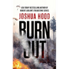 Burn Out - Hardcover
