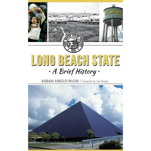 Long Beach State: A Brief History - Hardcover