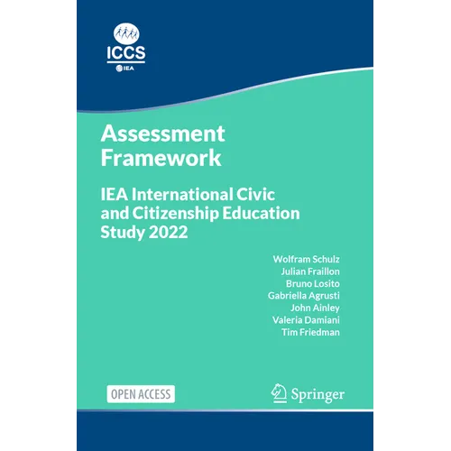 Iea International Civic and Citizenship Education Study 2022 Assessment Framework - Paperback
