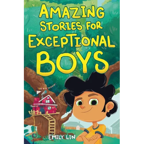 Amazing Stories for Exceptional Boys: Inspiring Tales of Bravery, Friendship, and Self-Belief - Paperback