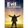 Evil in the Boardroom: The Perils of Venture Capital / Courage through Faith - Paperback