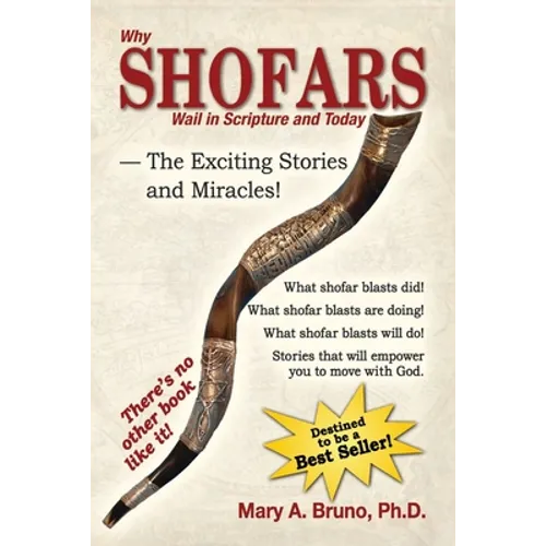 Why Shofars Wail in Scripture and Today: The Exciting Stories and Miracles! - Paperback