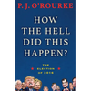 How the Hell Did This Happen?: The Election of 2016 - Paperback