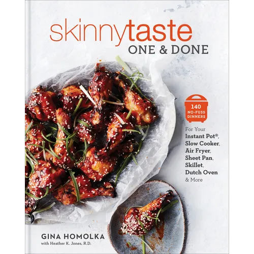 Skinnytaste One and Done: 140 No-Fuss Dinners for Your Instant Pot(r), Slow Cooker, Air Fryer, Sheet Pan, Skillet, Dutch Oven, and More: A Cookbook - Hardcover