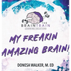My Freakin Amazing Brain! - Hardcover