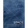 Space: A Collection of Essays and Images Curated by Shana Mabari and Andi Campognone - Hardcover