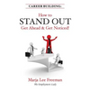Career Building: How to Stand Out, Get Ahead & Get Noticed! - Paperback