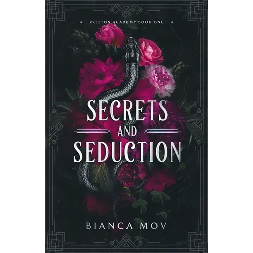 Secrets and Seduction: A Dark Boarding School Romance (Preston Academy Book 1) - Paperback