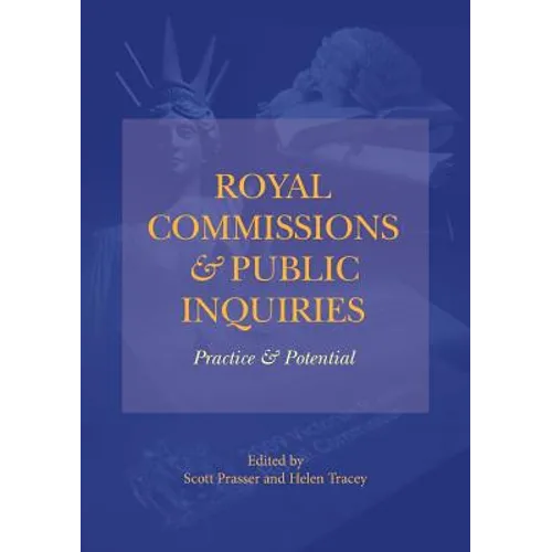 Royal Commissions and Public Inquiries - Practice and Potential - Paperback