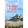 Christmas At Pelican Beach (Pelican Beach Series Book 4) - Paperback