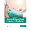 Materials Design and Clinical Perspectives in Drug Delivery - Hardcover