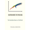 Skating Where the Puck Was: The Correlation Game in a Flat World - Paperback
