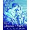Madonna and Child Coloring Book: Virgin Mary and the Baby Jesus - Paperback