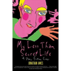My Less Than Secret Life - Paperback