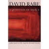 A Question of Mercy: A Play Based on the Essay by Richard Selzer - Paperback