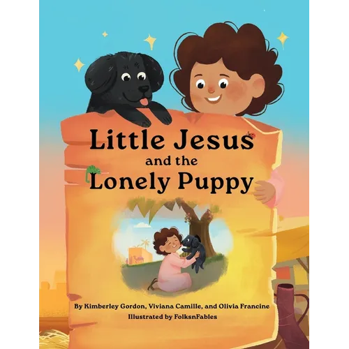 Little Jesus and the Lonely Puppy: The Little Jesus Chronicles - Paperback