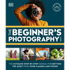 The Beginner's Photography Guide: The Ultimate Step-By-Step Manual for Getting the Most from Your Digital Camera - Paperback