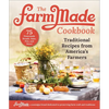 The Farmmade Cookbook: Traditional Recipes from America's Farmers - Hardcover