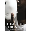 The Heart Of Dignity - Paperback