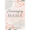 Encouraging Mama - Paperback