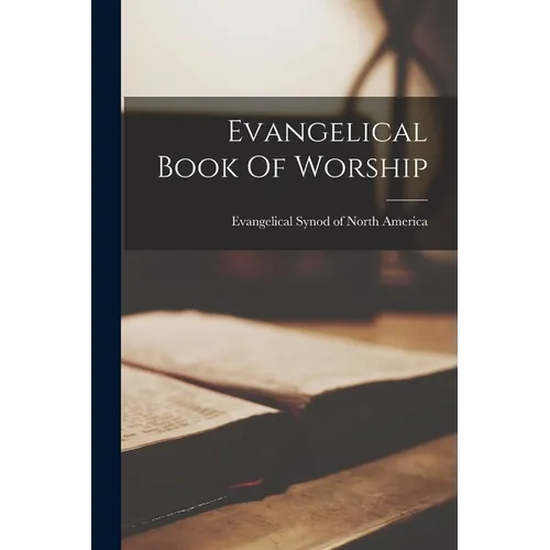 Evangelical Book Of Worship - Paperback