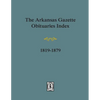 Arkansas Gazette Obituaries Index, 1819-1879. - Paperback
