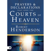 Prayers and Declarations That Open the Courts of Heaven - Hardcover
