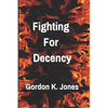 Fighting For Decency - Paperback