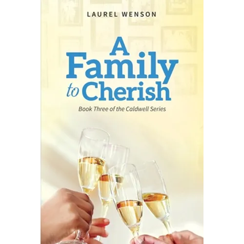 A Family to Cherish: Book 3 of the Caldwell Series - Paperback