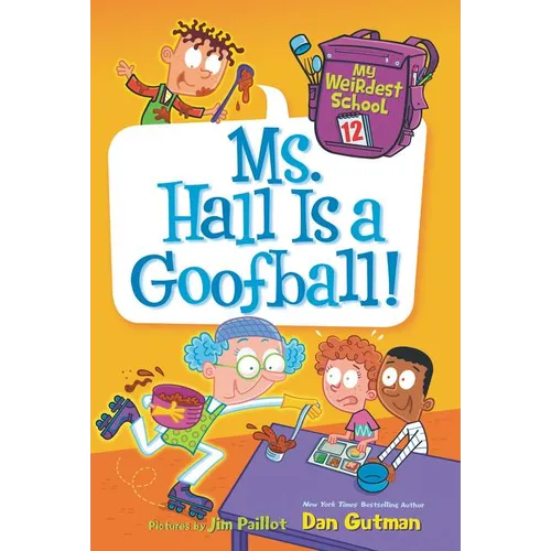 My Weirdest School: Ms. Hall Is a Goofball! - Paperback