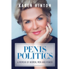 Penis Politics: A Memoir of Women, Men and Power - Paperback