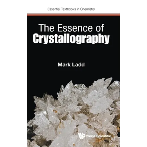 The Essence of Crystallography - Hardcover