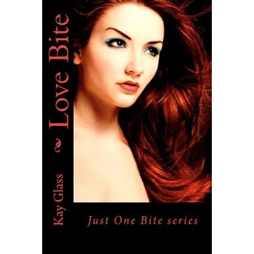 Love Bite: Just One Bite series - Paperback
