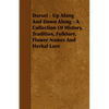 Dorset - Up Along And Down Along - A Collection Of History, Tradition, Folklore, Flower Names And Herbal Lore - Paperback