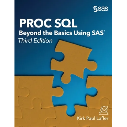 Proc SQL: Beyond the Basics Using SAS, Third Edition - Hardcover