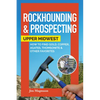 Rockhounding & Prospecting: Upper Midwest: How to Find Gold, Copper, Agates, Thomsonite & Other Favorites - Paperback