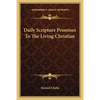 Daily Scripture Promises To The Living Christian - Paperback
