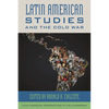 Latin American Studies and the Cold War - Hardcover