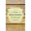Building Biblical Worldview: The Three Loves - Paperback
