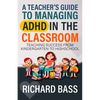 A Teacher's Guide to Managing ADHD in the Classroom - Paperback