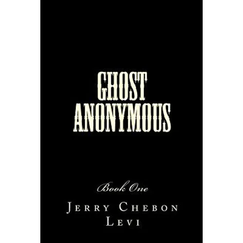 Ghost Anonymous: Book One - Paperback