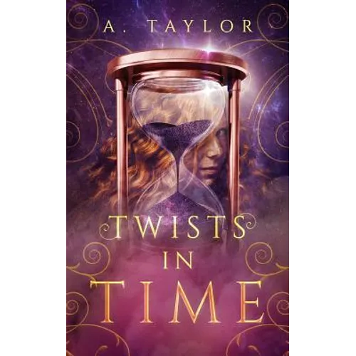Twists in Time: A Young Adult Novel - Paperback