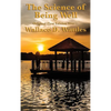 The Science of Being Well: by Wallace D. Wattles - Hardcover